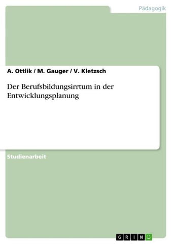 Der Berufsbildungsirrtum in der Entwicklungsplanung