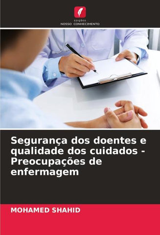 Segurança dos doentes e qualidade dos cuidados - Preocupações de enfermagem