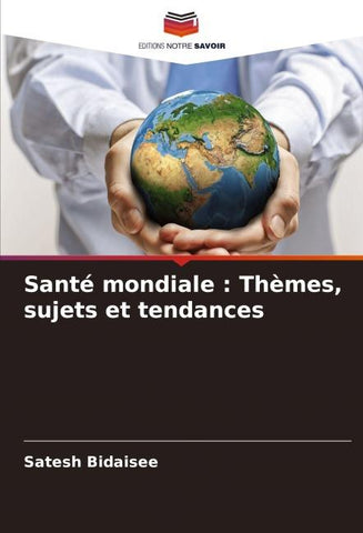 Santé mondiale : Thèmes, sujets et tendances