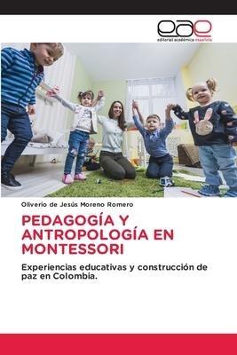 PEDAGOGÍA Y ANTROPOLOGÍA EN MONTESSORI