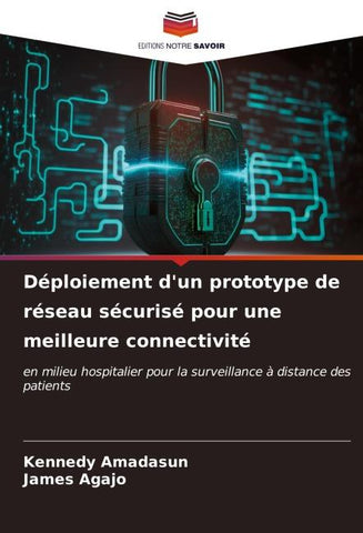 Déploiement d'un prototype de réseau sécurisé pour une meilleure connectivité