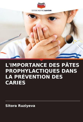 L'IMPORTANCE DES PÂTES PROPHYLACTIQUES DANS LA PRÉVENTION DES CARIES