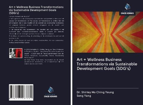 Art + Wellness Business Transformations via Sustainable Development Goals (SDG's)