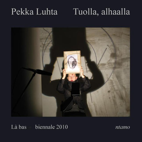 Tuolla. alhaalla