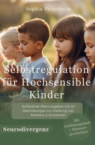 Selbstregulation für Kinder - verstehen und sicher begleiten