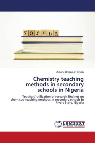 Chemistry teaching methods in secondary schools in Nigeria