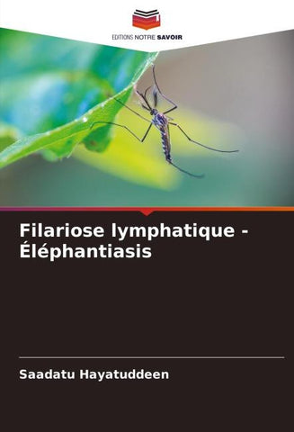 Filariose lymphatique - Éléphantiasis
