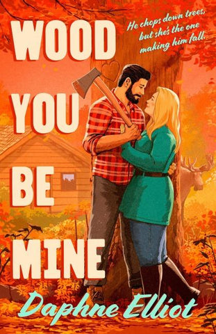 Wood You Be Mine