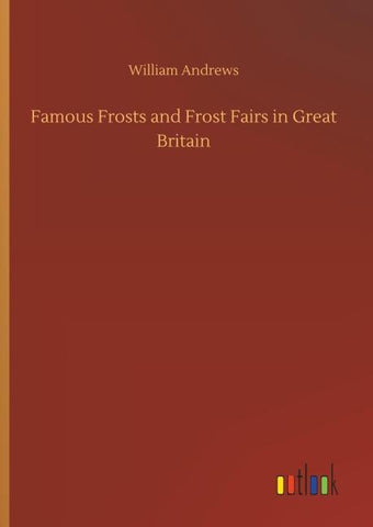 Famous Frosts and Frost Fairs in Great Britain