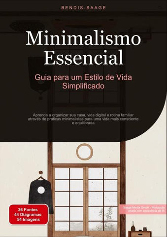 Minimalismo Essencial: Guia para um Estilo de Vida Simplificado