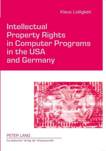 Intellectual Property Rights in Computer Programs in the USA and Germany