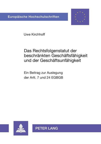 Das Rechtsfolgenstatut der beschränkten Geschäftsfähigkeit und der Geschäftsunfähigkeit