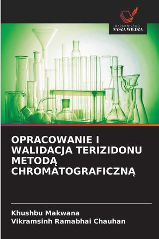 OPRACOWANIE I WALIDACJA TERIZIDONU METOD¿ CHROMATOGRAFICZN¿