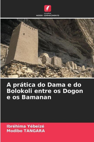 A prática do Dama e do Bolokoli entre os Dogon e os Bamanan