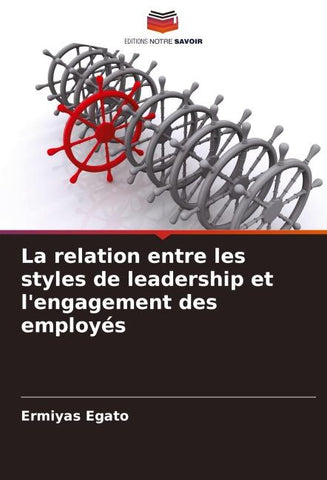La relation entre les styles de leadership et l'engagement des employés