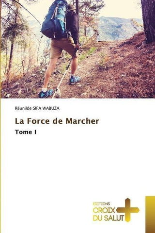 La Force de Marcher