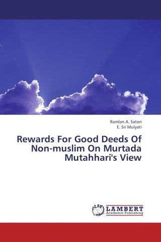 Rewards For Good Deeds Of Non-muslim On Murtada Mutahhari's View