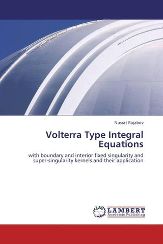 Volterra Type Integral Equations