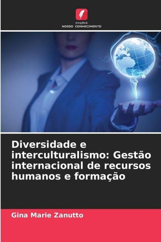 Diversidade e interculturalismo: Gestão internacional de recursos humanos e formação