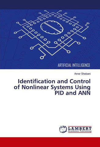 Identification and Control of Nonlinear Systems Using PID and ANN