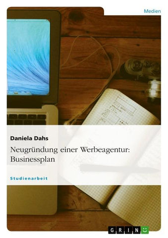 Neugründung einer Werbeagentur: Businessplan