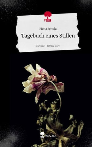 Tagebuch eines Stillen. Life is a Story - story.one