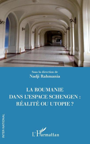 La Roumanie dans l'espace Schengen : réalité ou utopie ?