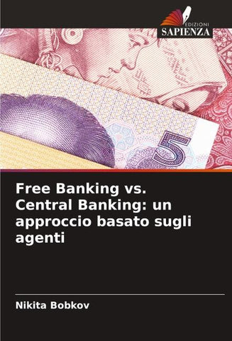 Free Banking vs. Central Banking: un approccio basato sugli agenti