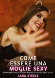 Come essere una Moglie Sexy