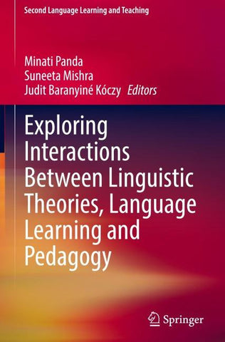Exploring Interactions Between Linguistic Theories, Language Learning and Pedagogy