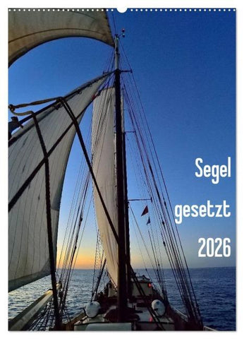 Segel gesetzt 2026 (Wandkalender 2026 DIN A2 hoch), CALVENDO Monatskalender