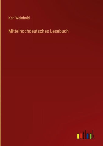 Mittelhochdeutsches Lesebuch