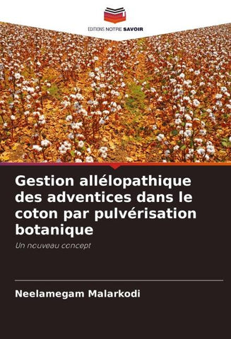 Gestion allélopathique des adventices dans le coton par pulvérisation botanique