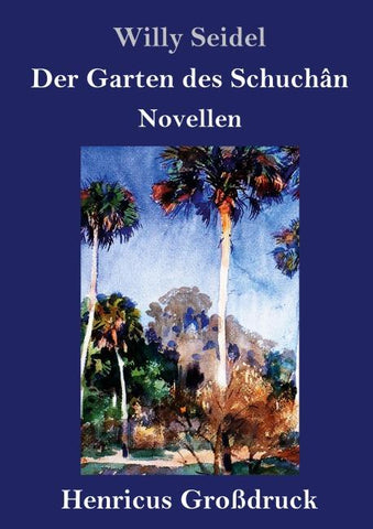 Der Garten des Schuchân (Großdruck)