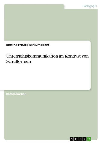 Unterrichtskommunikation im Kontrast von Schulformen