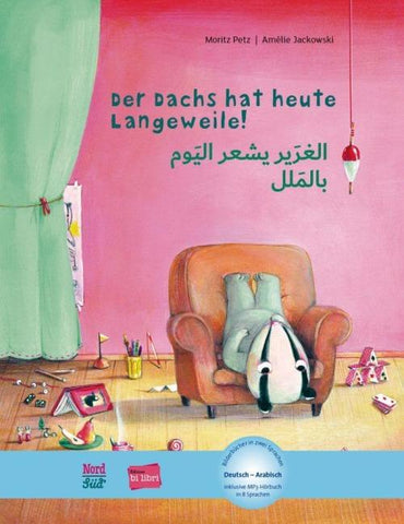 Der Dachs hat heute Langeweile! (Deutsch-Arabisch)