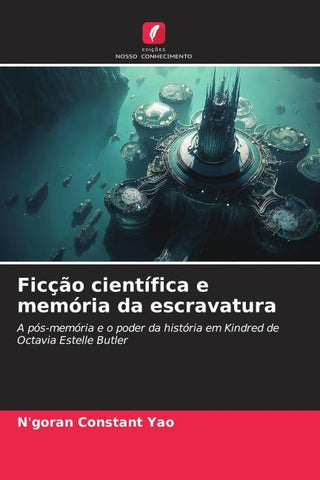 Ficção científica e memória da escravatura