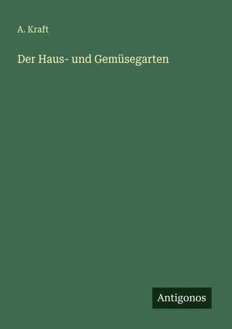 Der Haus- und Gemüsegarten