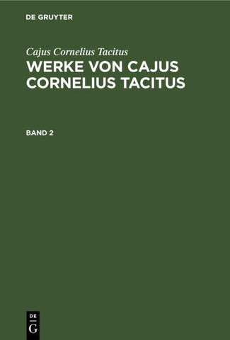 Werke von Cajus Cornelius Tacitus. Band 2