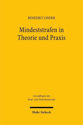 Mindeststrafen in Theorie und Praxis