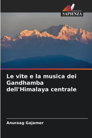 Le vite e la musica dei Gandhamba dell'Himalaya centrale