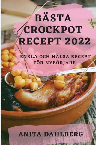 BÄSTA CROCKPOT RECEPT 2022