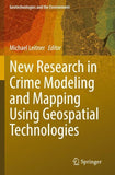 New Research in Crime Modeling and Mapping Using Geospatial Technologies