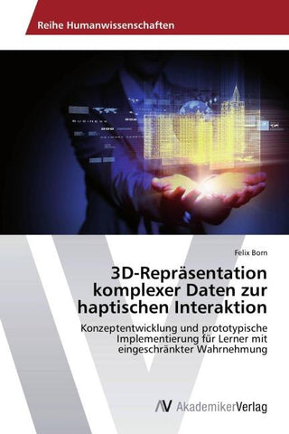 3D-Repräsentation komplexer Daten zur haptischen Interaktion