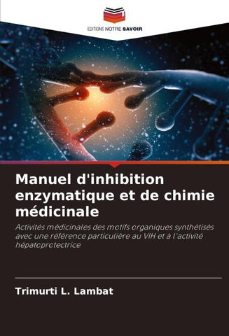 Manuel d'inhibition enzymatique et de chimie médicinale
