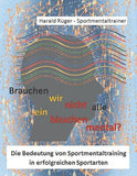 Brauchen wir nicht alle ein bisschen mental?