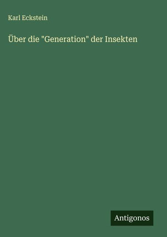 Über die "Generation" der Insekten