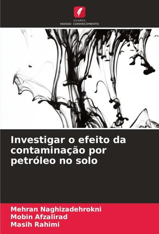 Investigar o efeito da contaminação por petróleo no solo