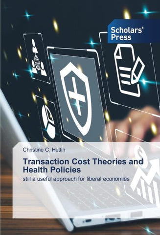 Transaction Cost Theories and Health Policies