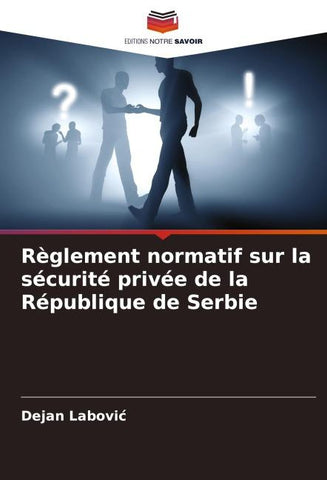 Règlement normatif sur la sécurité privée de la République de Serbie